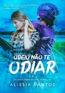 Livro ODEIO NÃO TE ODIAR: Trilogia Enemies To Lovers