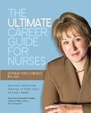 The ULTIMATE Career Guide for Nurses: Practical Advice for Thriving at Every Stage of Your Career