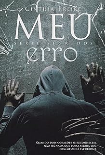 Livro Meu Erro (Segredos Livro 1)