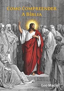 Livro Como Compreender a Bíblia: Leitura das Sagradas Escrituras segundo a Tradição da Igreja Católica