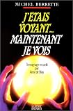 J'étais voyant ... Maintenant je vois by 