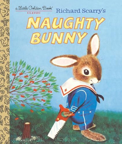 Richard Scarry's Naughty Bunny: Scarry, Richard: 9780593380659