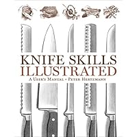 Knife Skills Illustrated: A User's Manual