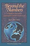 Beyond the Numbers : A Reader on Population, Consumption and the Environment, , 1559632992