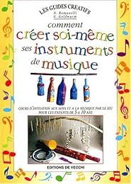 Comment créer soi-même ses instruments de musique