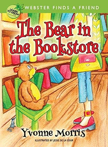 The Bear in the Bookstore: Webster Finds a Friend Paperback – 7 July 2015