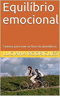 Livro Equilíbrio emocional: 7 passos para viver no fluxo da abundância