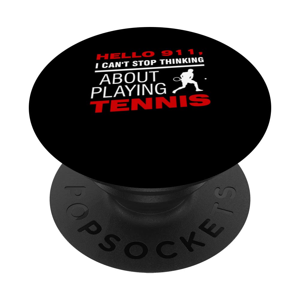 hello 911, I can't playing tennis tennis sport player PopSockets Swappable PopGrip