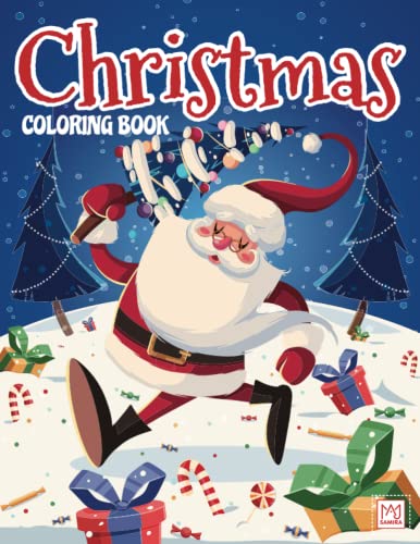 Christmas Coloring Book: Stocking Stuffers for Kids. Filled With Coloring Pages of Santa, Snowman, Christmas Trees, Reindeer and More.