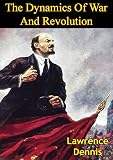 The Dynamics Of War And Revolution by