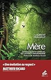 Mère: L'Enseignement spirituel de la forêt amazonienne (Chamanismes) (French Edition) by