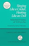 Singing Like a Cricket, Hooting Like an Owl : Selected Poems by Yi Kyu-bo, Ch'on Sang Pyong, 1885445687