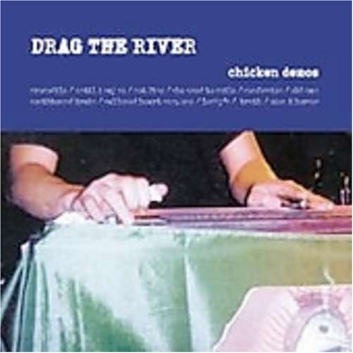 Drag The River - Chicken Demos - Zortam Music