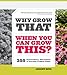 Why Grow That When You Can Grow This?: 255 Extraordinary Alternatives to Everyday Problem Plants