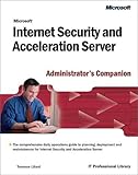 Microsoft Internet Security and Acceleration Server Administrator's Companion, Lillard, Terrence and Laszlo, S., 0735614318