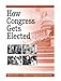 How Congress Gets Elected