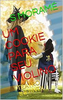 Livro UM COOKIE PARA SEU VIOLINO: TEATRO INFANTIL