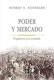 Poder y mercado: el gobierno y la economía (Spanish Edition)