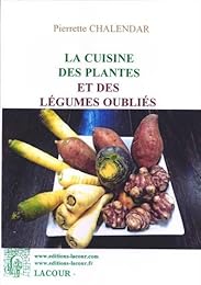 La  cuisine des plantes et des légumes oubliés