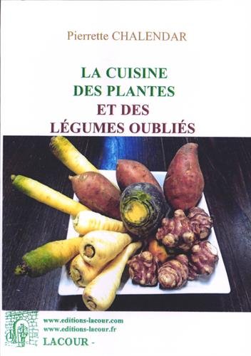 La  cuisine des plantes et des légumes oubliés