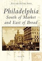 Philadelphia: South of Market and East of Broad (Postcard History)