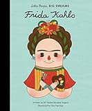 "Frida Kahlo (Little People, Big Dreams)" av Isabel Sanchez Vegara