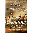 The Glorious Cause: The American Revolution, 1763-1789 (Oxford History of the United States)