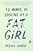 13 Ways of Looking at a Fat Girl: Fiction