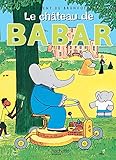 Le Chateau De Babar (French Edition) by 