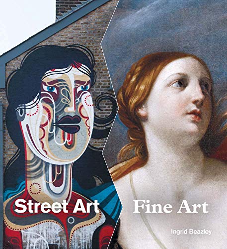 Street Art, Fine Art by Ingrid Beazley