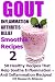 Gout - Inflammation - Arthritis Relief Smoothie Recipes #2-50 Healthy Recipes That Help Soothe Infla by HR Research Alliance