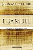 1 Samuel: The Lives of Samuel and Saul (MacArthur Bible Studies)