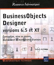 BusinessObjects designer, versions 6.5 et XI