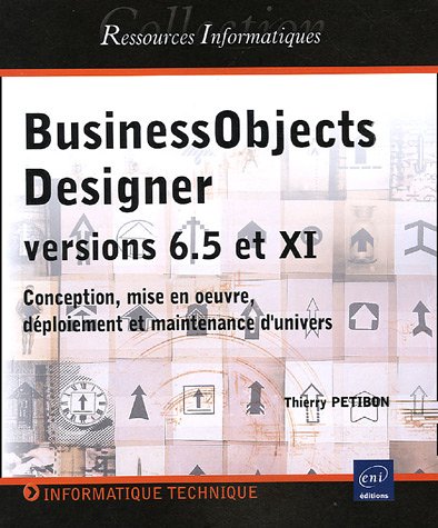 BusinessObjects designer, versions 6.5 et XI