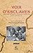Voix d'esclaves : Antilles, Guyane et Louisiane françaises, XVIIIe-XIXe siècles by 