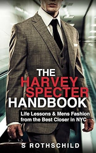 Download The Harvey Specter Handbook: Life Lessons & Mens Fashion from the Best Closer in NYC PDF