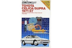 Toyota Celica and Supra, 1971-87 (Chilton's Repair Manual)