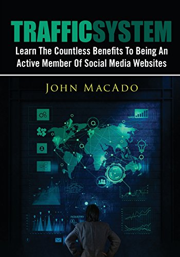 Download Traffic System: Learn The Countless Benefits To Being An Active Member Of Social Media Websites