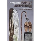 Family Shepherds: Calling and Equipping Men to Lead Their Homes