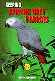 Keeping African Gray Parrots (Ts-111) by