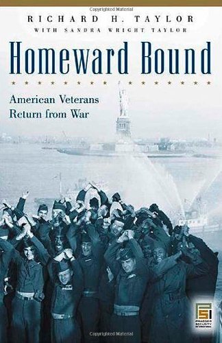 Homeward Bound: American Veterans Return from War (Praeger Security International) by Richard H. Taylor