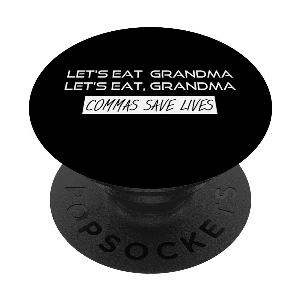 Let's Eat Grandma Commas Save Lives PopSockets Grip and Stand for Phones and Tablets