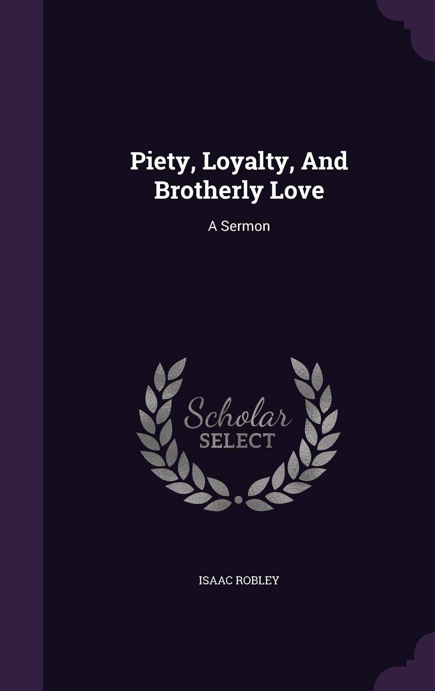 Buy Piety Loyalty And Brotherly Love A Sermon Book Online At