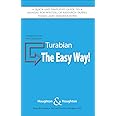 Turabian: The Easy Way! (Updated for 9th Edition) A quick and simplified guide to: A manual for writers of research papers, t