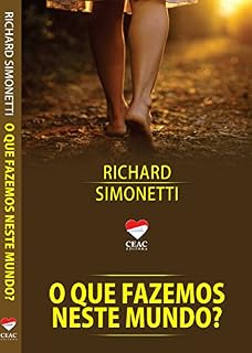 Livro O QUE FAZEMOS NESTE MUNDO?
