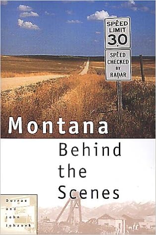 Montana Behind the Scenes, by Durrae Johanek