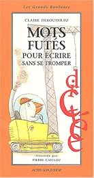 Mots futés pour écrire sans se tromper