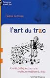 L'art du trac (French Edition) by