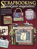 Scrapbooking Beyond Your Imagination by 