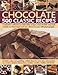 Chocolate 500 Classic Recipes: A definitive collection of delectable recipes, from devilish chocolate roulade to Mississippi mud pie, shown in over 500 photographs by
